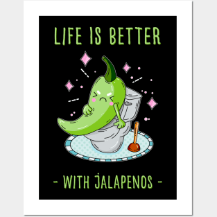 Life is better with jalapenos Posters and Art